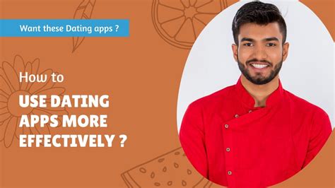 how to use dating apps effectively